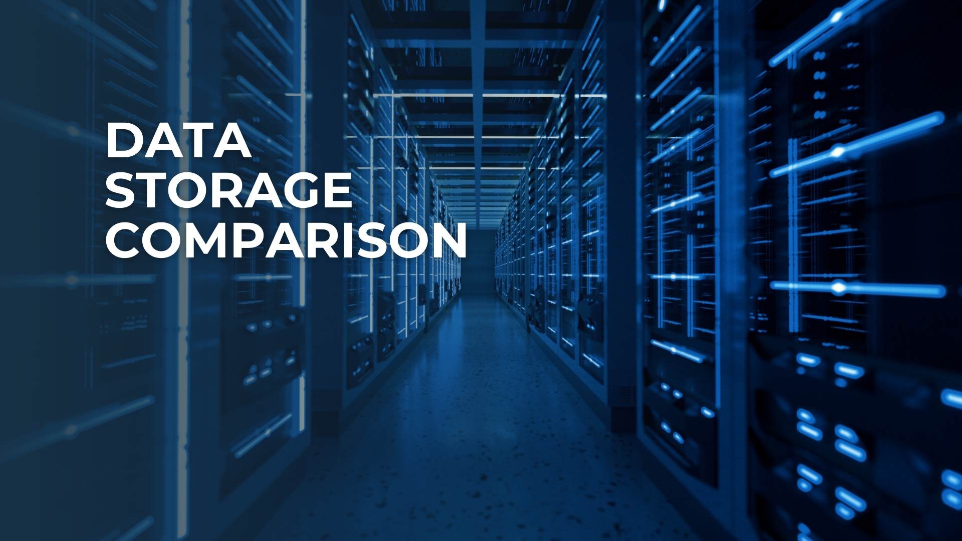 Data Storage Comparison