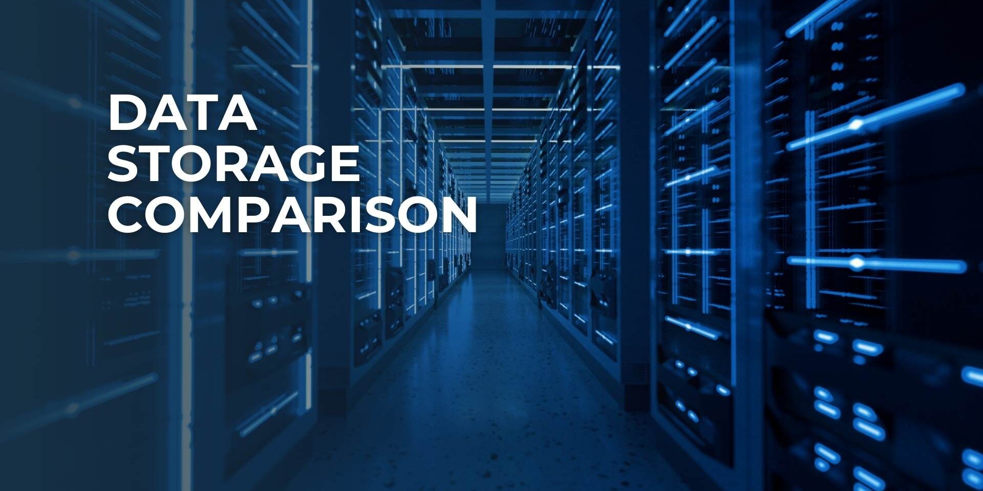 Data Storage Comparison