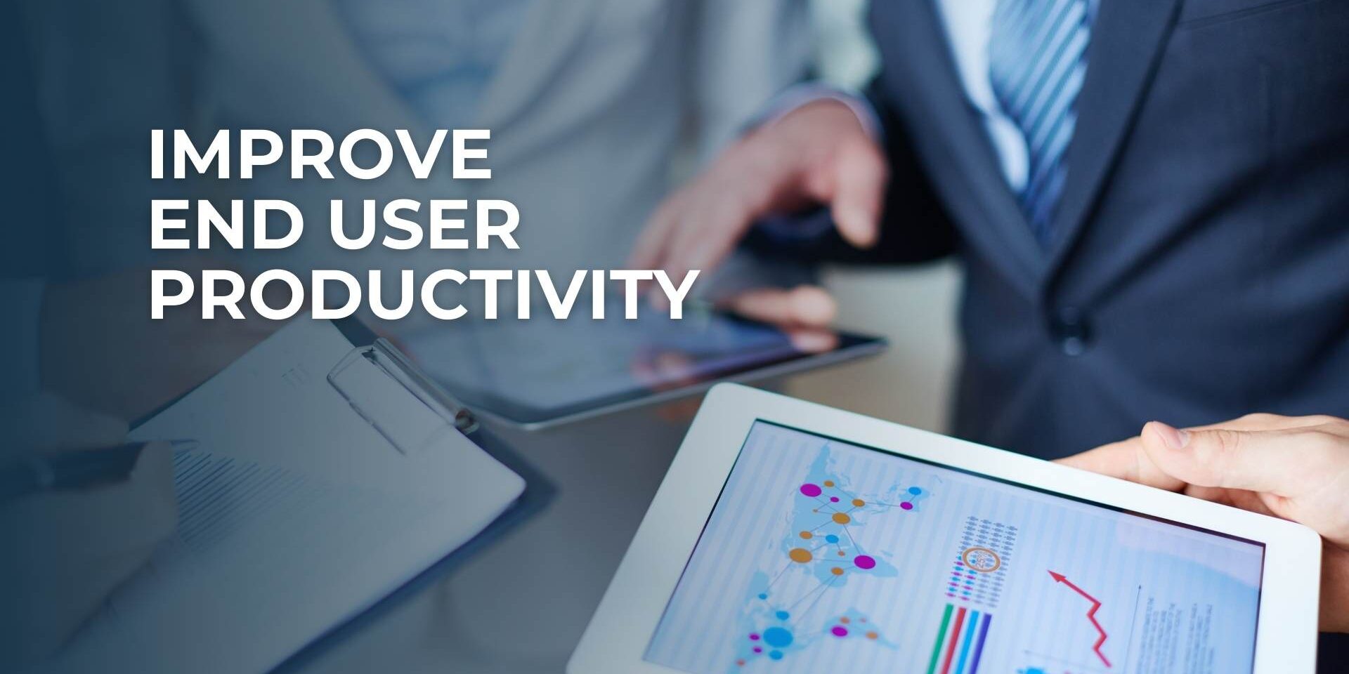 Improve End User Productivity